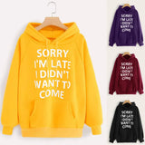 SORRY I'M LATE I DIDN'T WANT TO COME Letter Print Hoodie 703-1-Outfit
